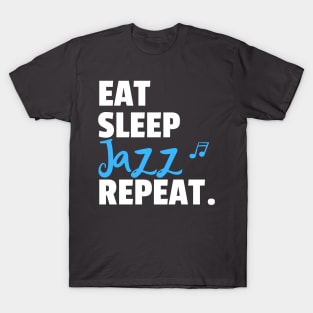 Eat. Sleep. Jazz. Repeat. T-Shirt